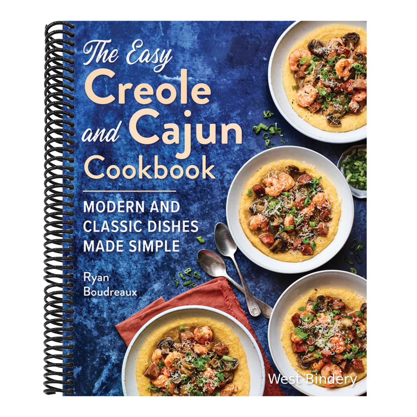 The Easy Creole and Cajun Cookbook: Modern and Classic Dishes Made Simple