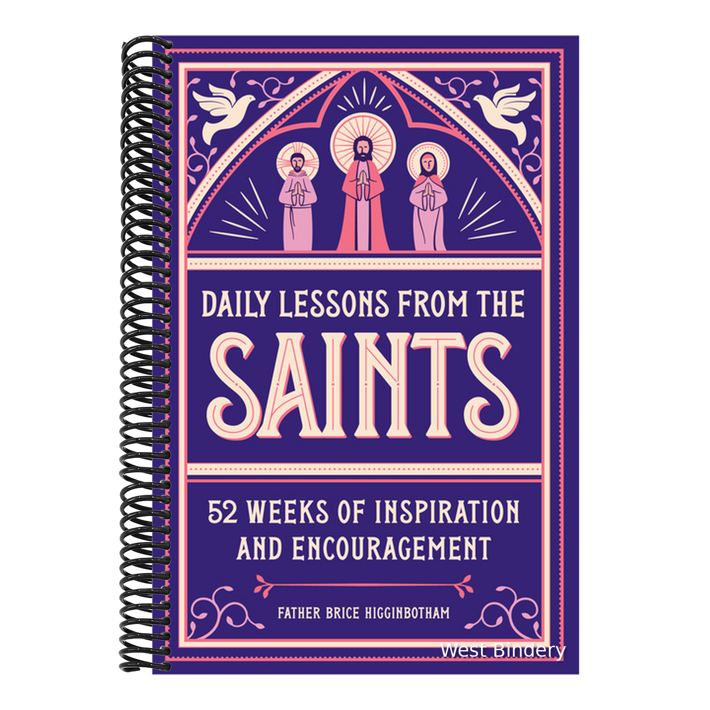 Daily Lessons from the Saints: 52 Weeks of Inspiration and Encouragement