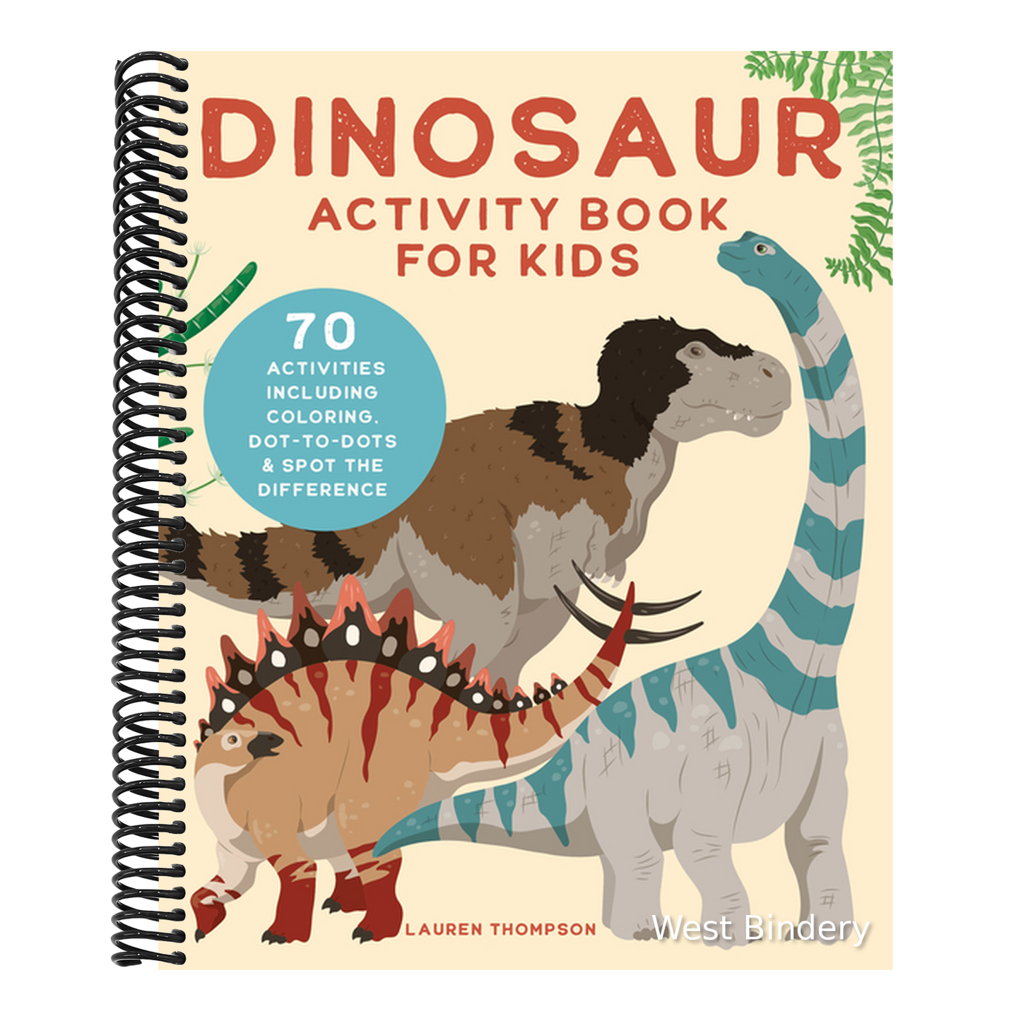 Dinosaur Activity Book for Kids: 70 Activities Including Coloring, Dot-To-Dots & Spot the Difference
