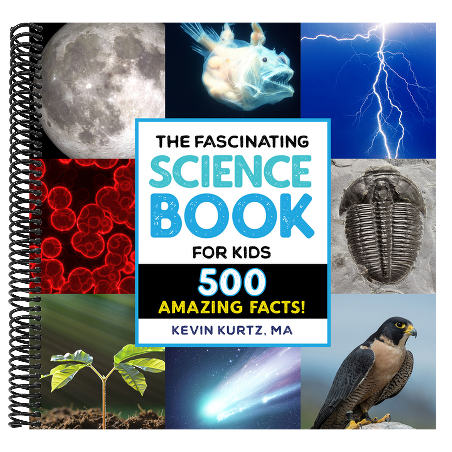 The Fascinating Science Book for Kids: 500 Amazing Facts! (Fascinating Facts) (Spiral Bound)