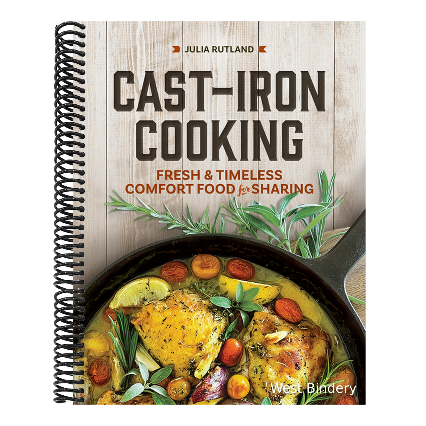 Cast-Iron Cooking: Fresh and Timeless Comfort Food for Sharing