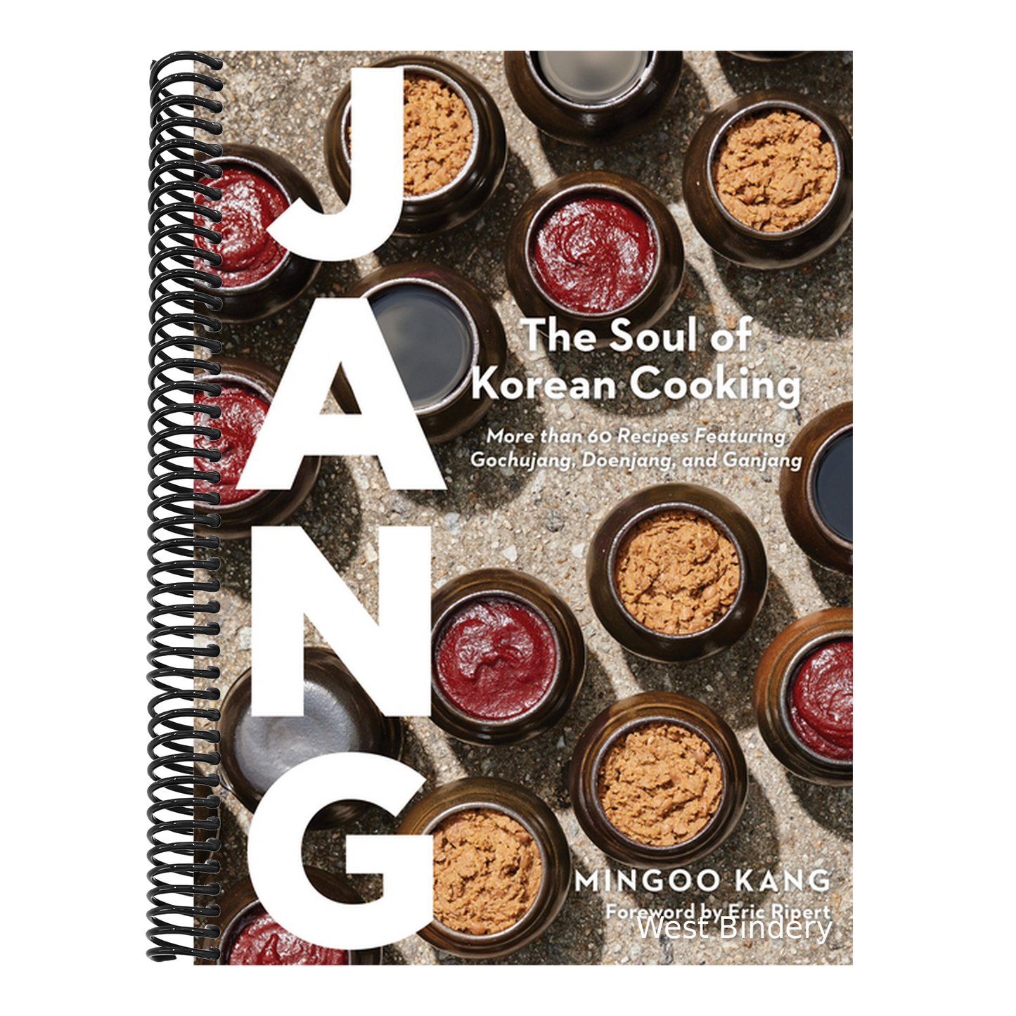 Jang: The Soul of Korean Cooking (More Than 60 Recipes Featuring Gochujang, Doenjang, and Ganjang)