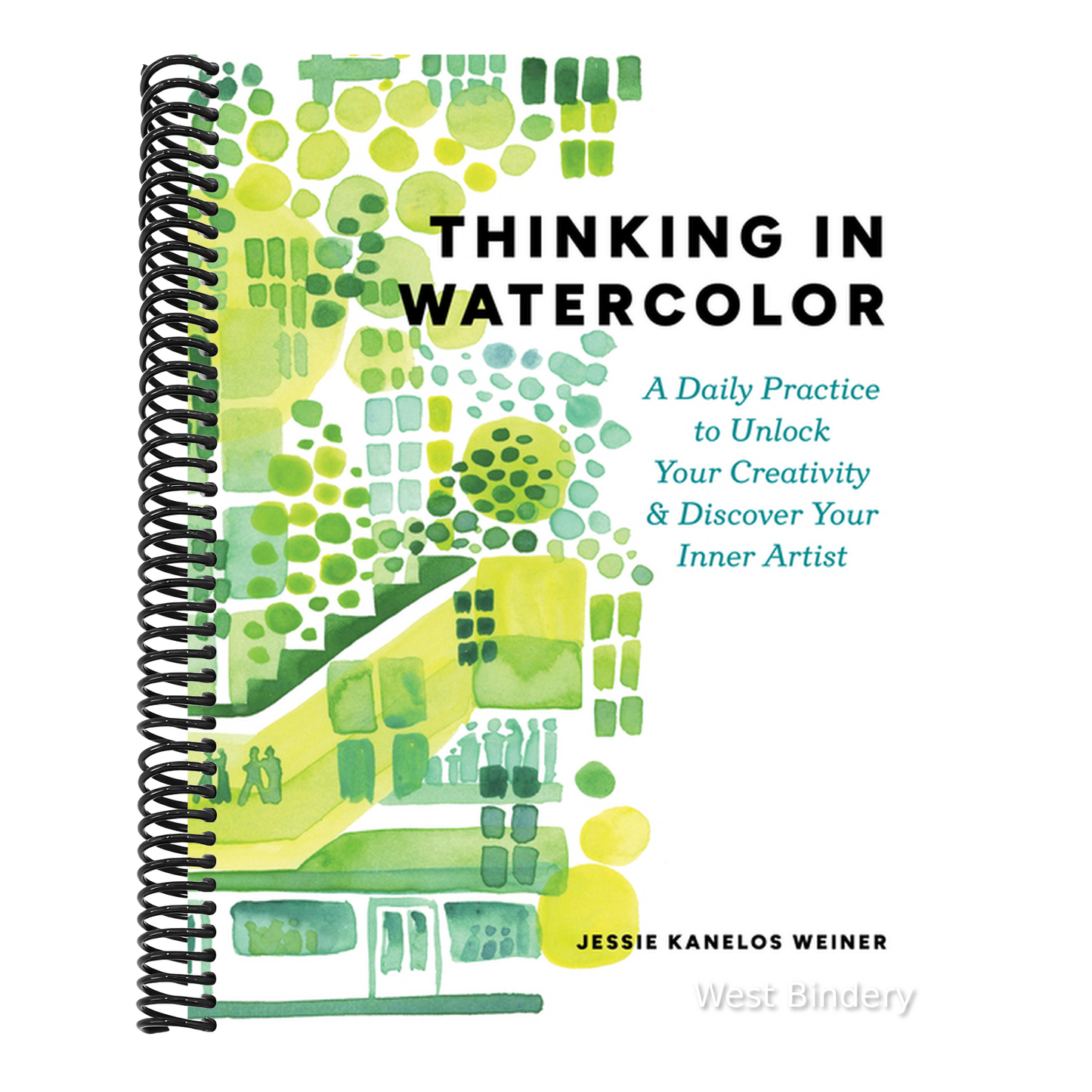 Thinking in Watercolor: A Daily Practice to Unlock Your Creativity & Discover Your Inner Artist