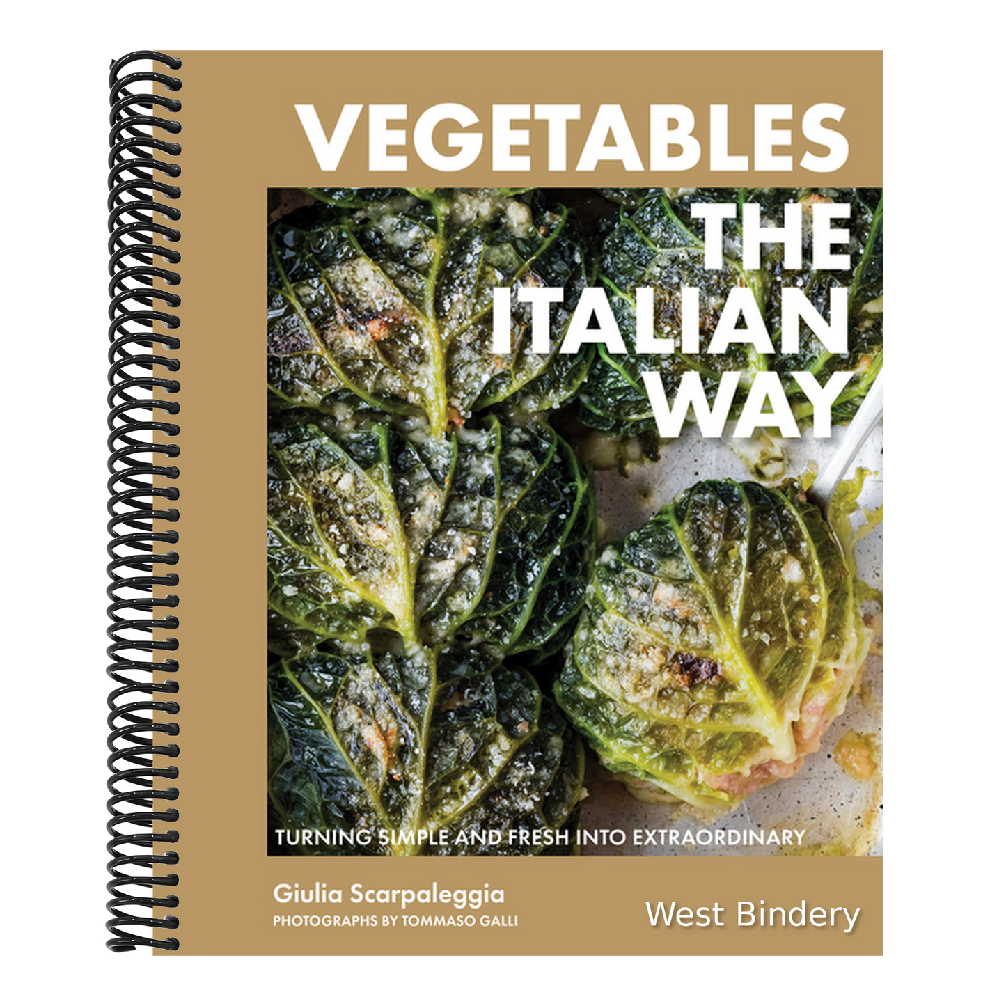 Vegetables the Italian Way: Turning Simple and Fresh Into Extraordinary