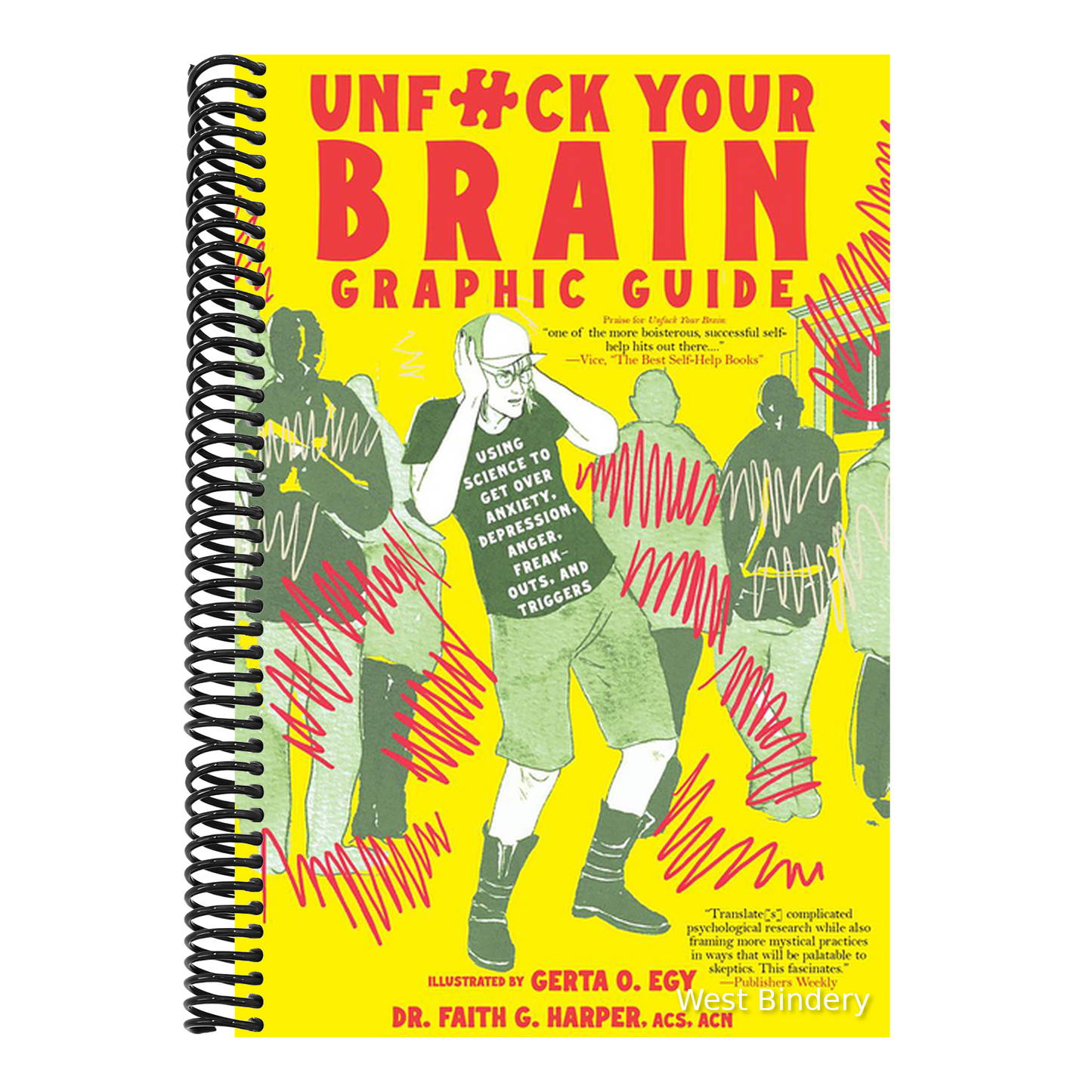 Unfuck Your Brain Graphic Guide: Using Science to Get Over Anxiety, Depression, Anger, Freak-Outs, and Triggers