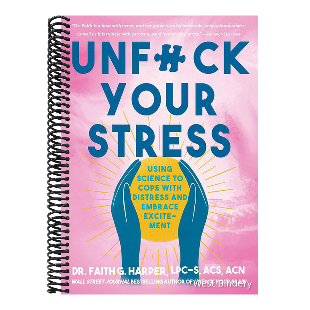 Unfuck Your Stress: Using Science to Cope with Distress and Embrace Excitement