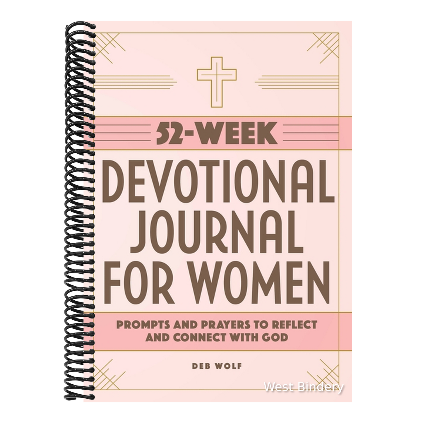 52-Week Devotional Journal for Women: Prompts and Prayers to Reflect and Connect with God