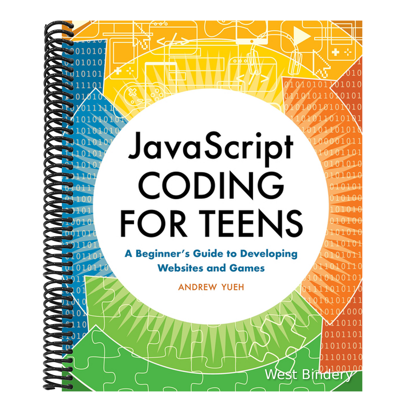 JavaScript Coding for Teens: A Beginner's Guide to Developing Websites and Games