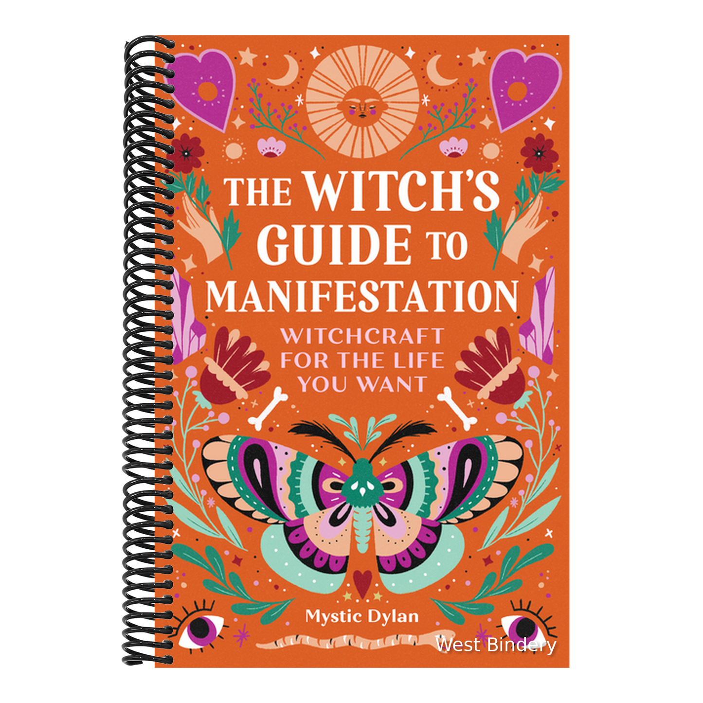 The Witch's Guide to Manifestation: Witchcraft for the Life You Want