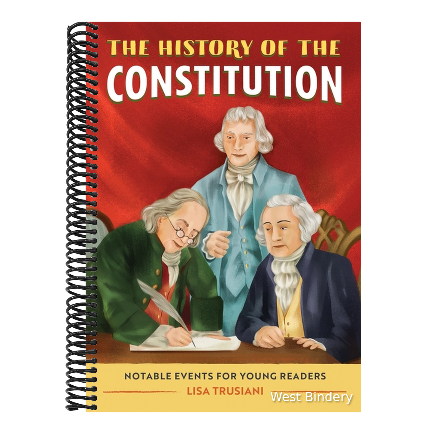 The History of the Constitution: Notable Events for Young Readers