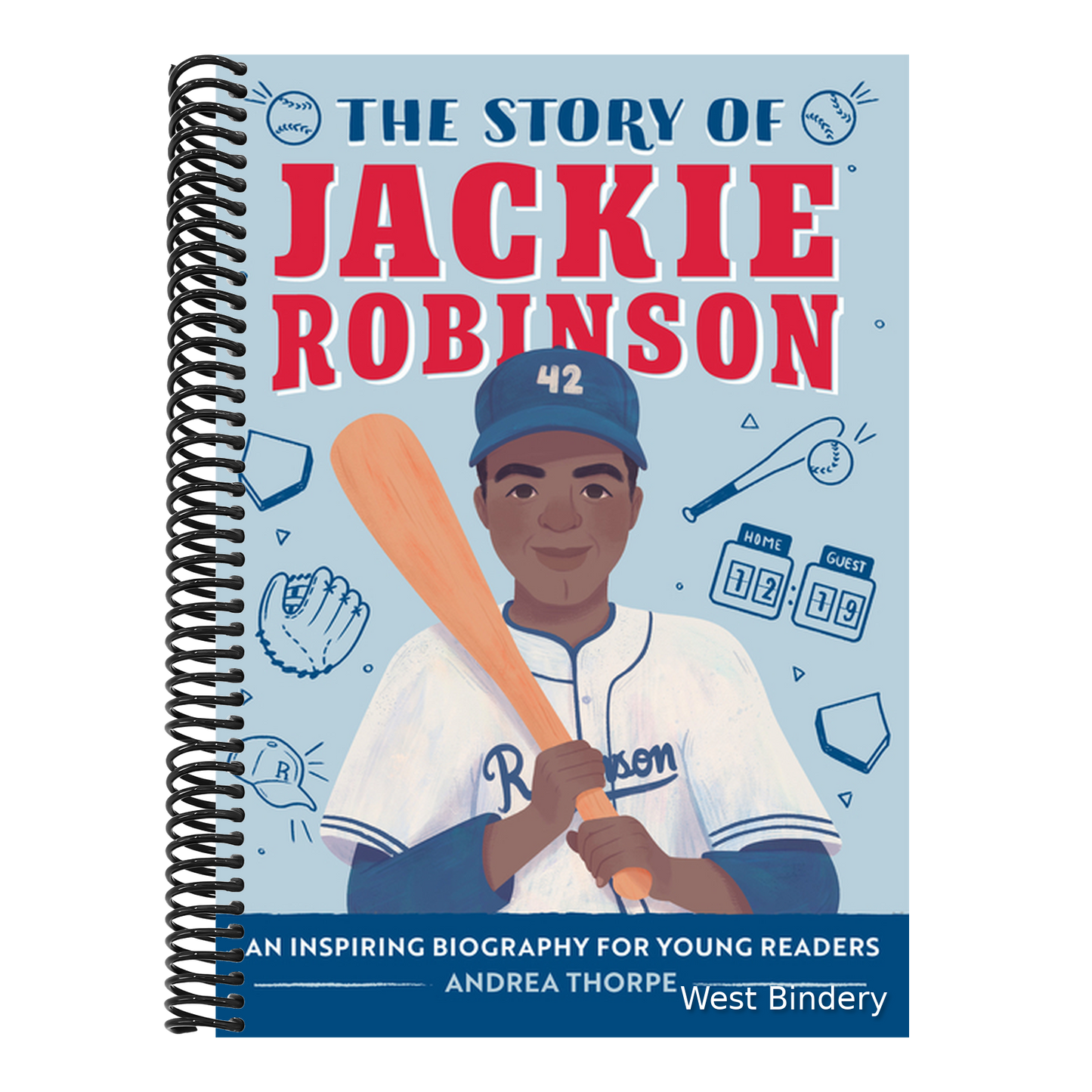 The Story of Jackie Robinson: An Inspiring Biography for Young Readers