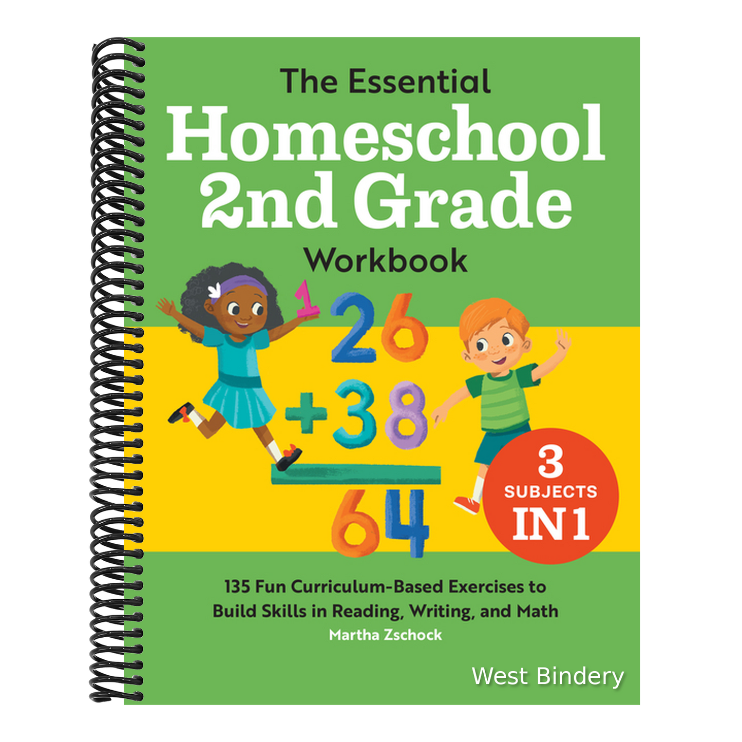 The Essential Homeschool 2nd Grade Workbook: 135 Fun Curriculum-Based Exercises to Build Skills in Reading, Writing, and Math