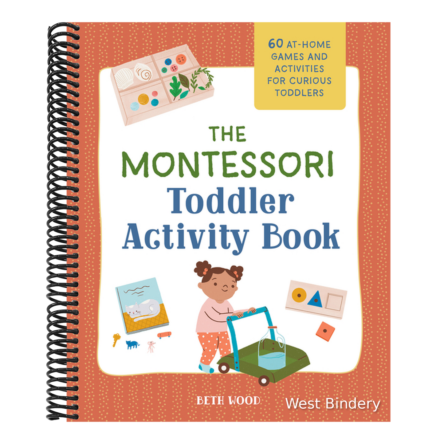The Montessori Toddler Activity Book: 60 At-Home Games and Activities for Curious Toddlers