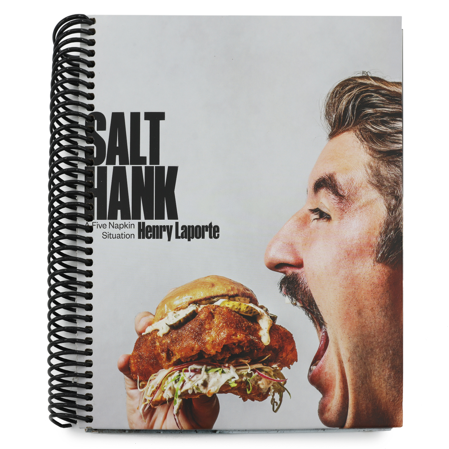 Salt Hank: A Five Napkin Situation (a Cookbook) (Spiral Bound)