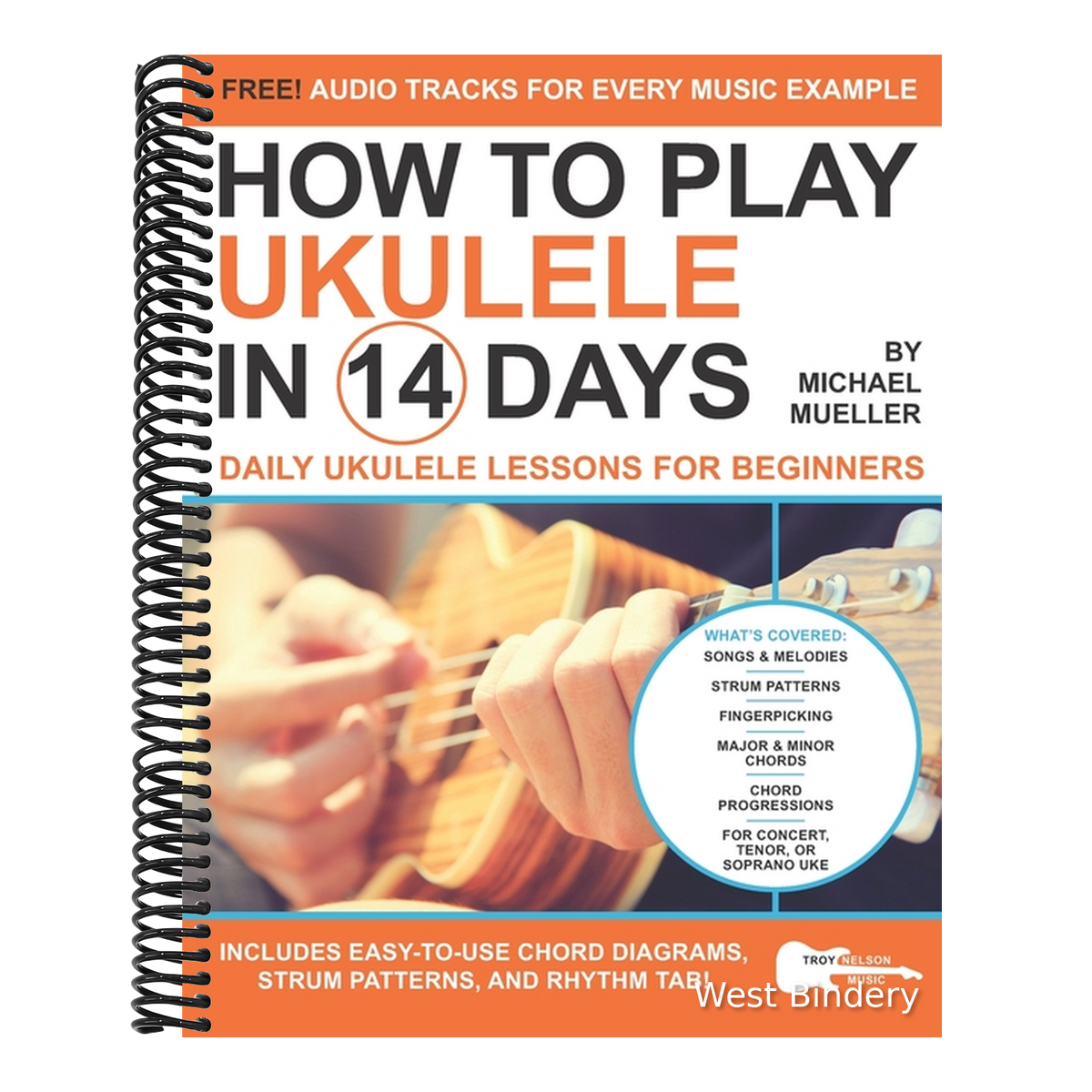 How To Play Ukulele In 14 Days: Daily Ukulele Lessons for Beginners