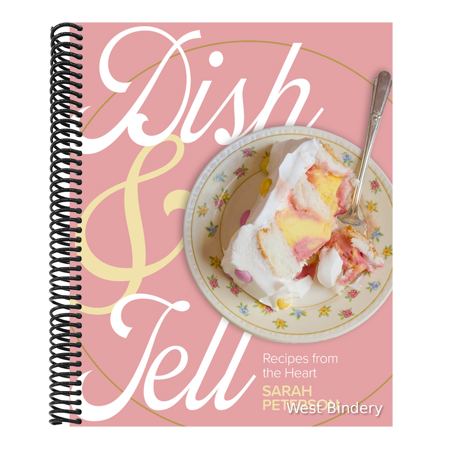 Dish and Tell: Recipes from the Heart