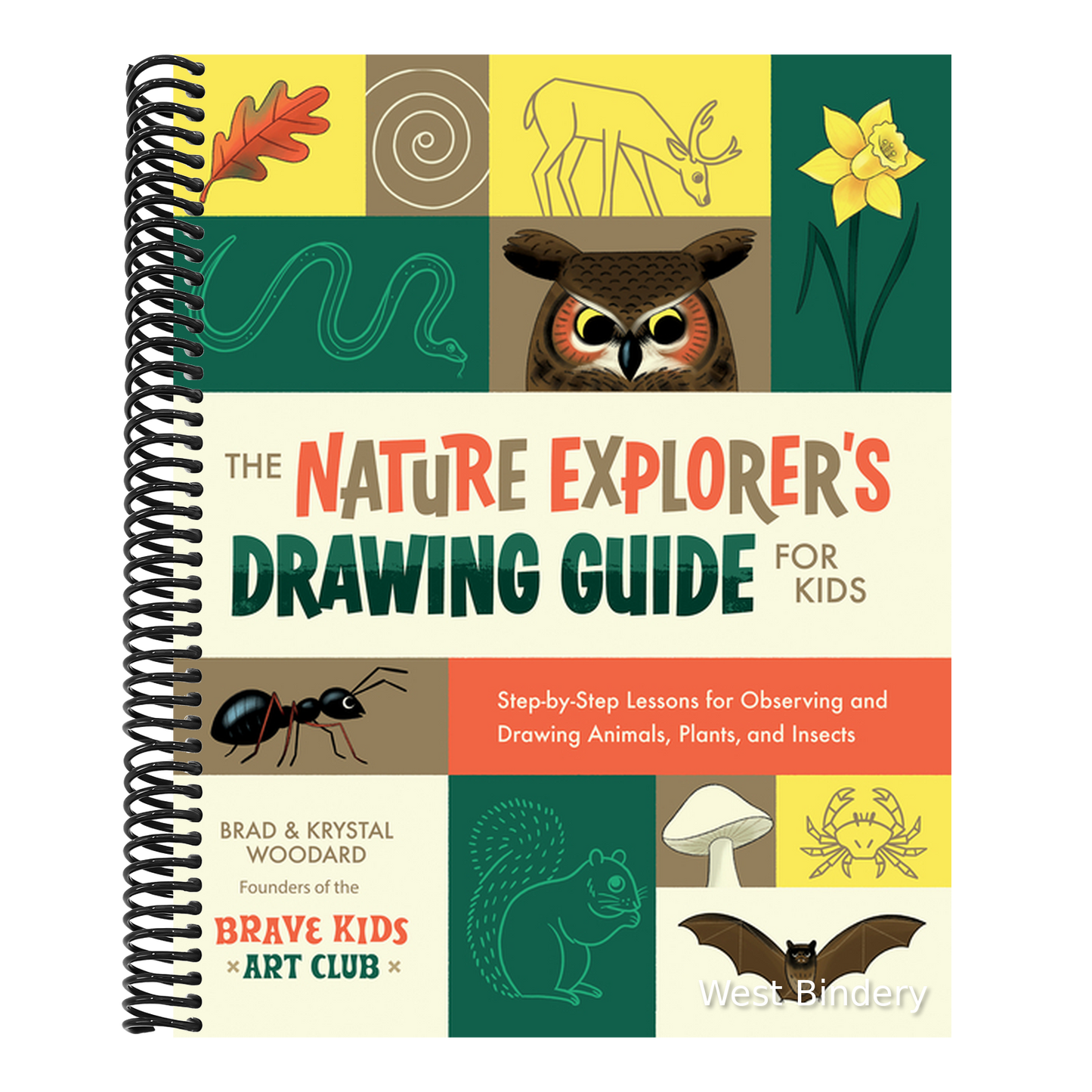 The Nature Explorer's Drawing Guide for Kids: Step-By-Step Lessons for Observing and Drawing Animals, Plants, and Insects