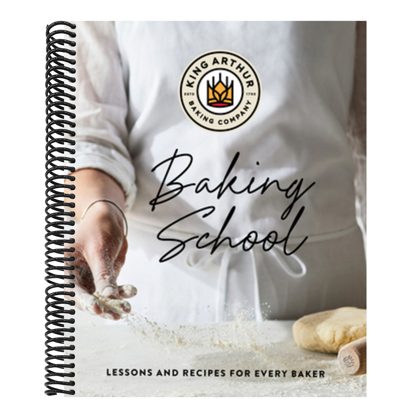 The King Arthur Baking School: Lessons and Recipes for Every Baker (Spiral Bound)