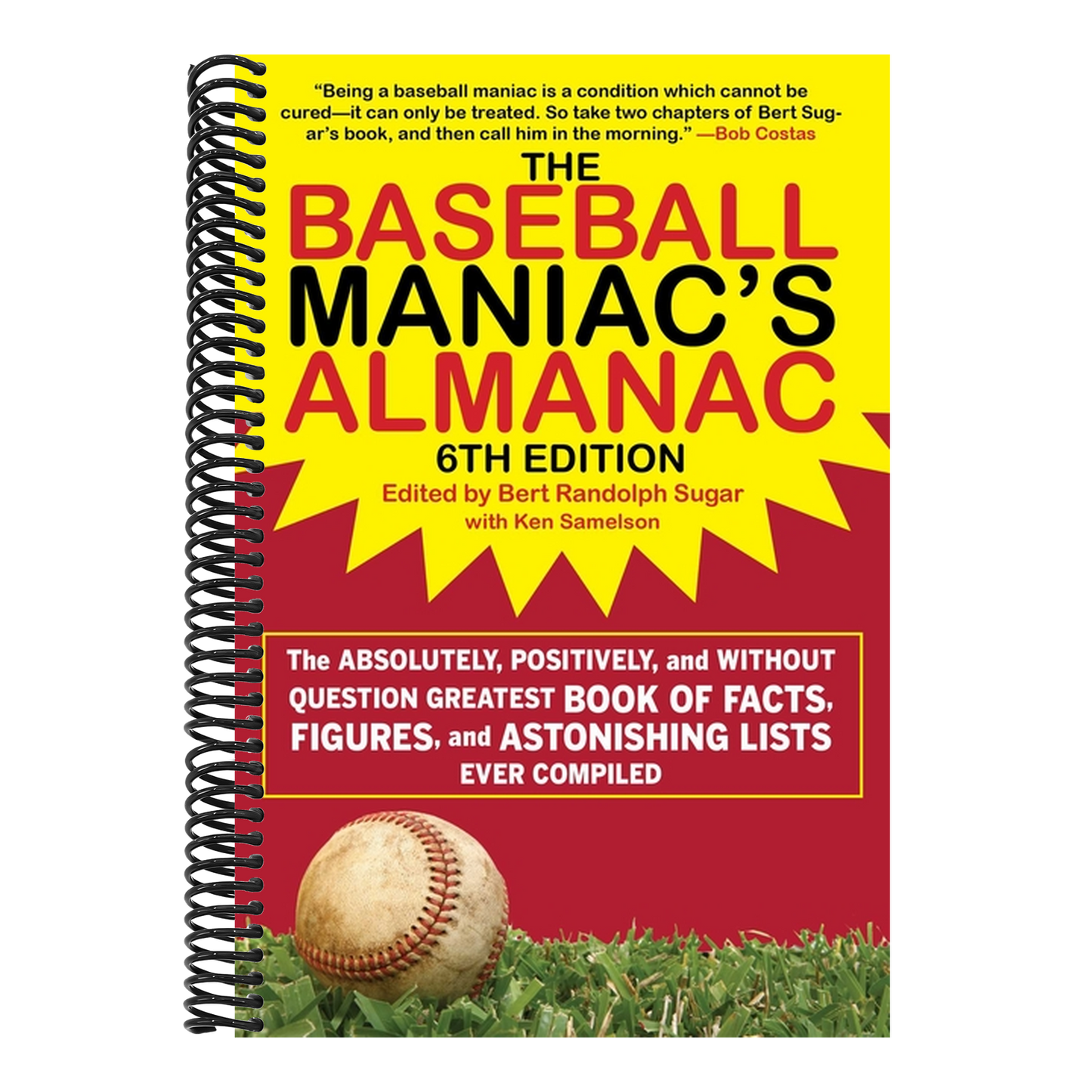 The Baseball Maniac's Almanac - 6th Edition: The Absolutely, Positively, and Without Question Greatest Book of Facts, Figures, and Astonishing Lists Ever
