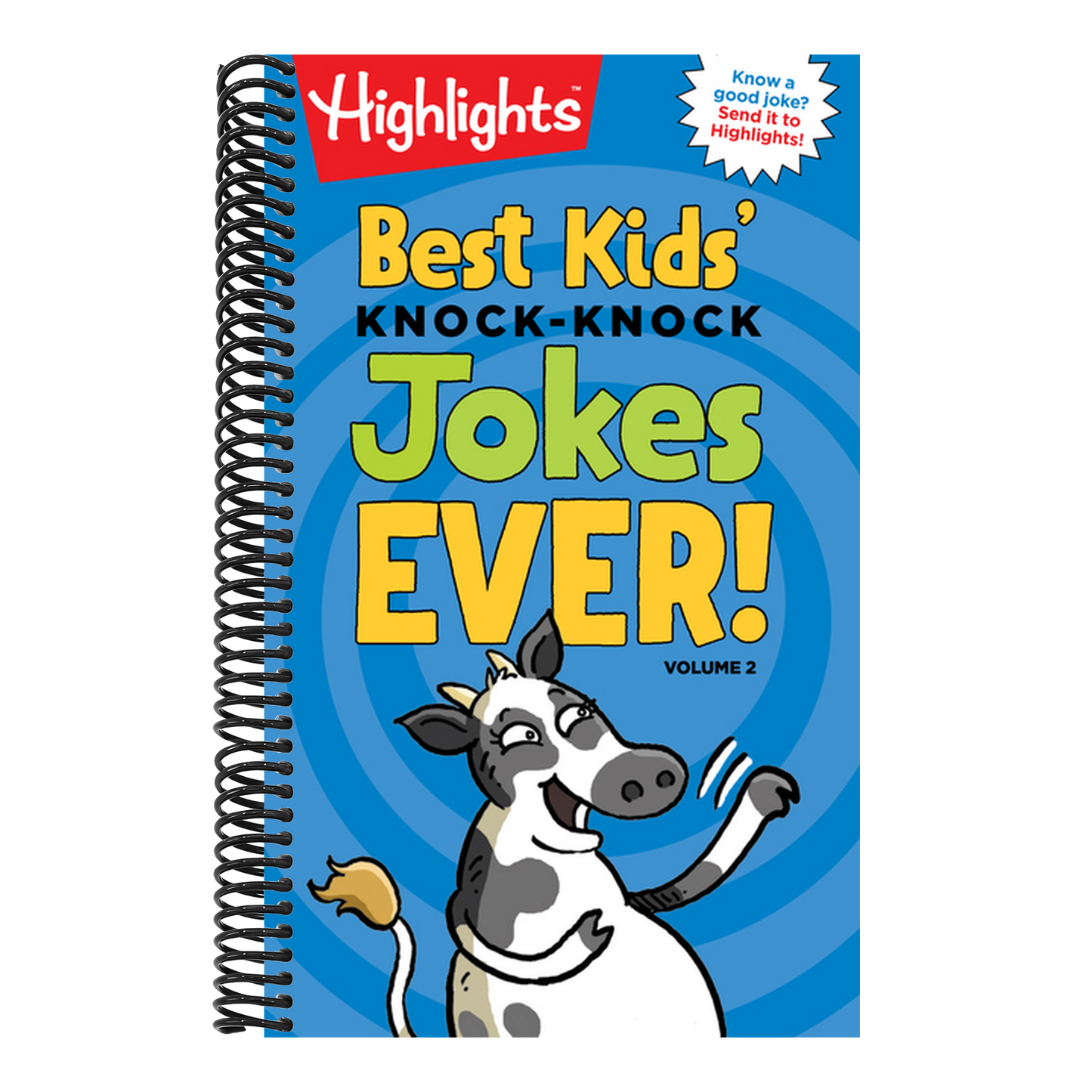 Best Kids' Knock-Knock Jokes Ever! Volume 2: More of the Best Knock-Knock Jokes for Ages 6-9 in This Kid-Friendly Joke Book (Highlights Joke Books) (Spiral Bound)