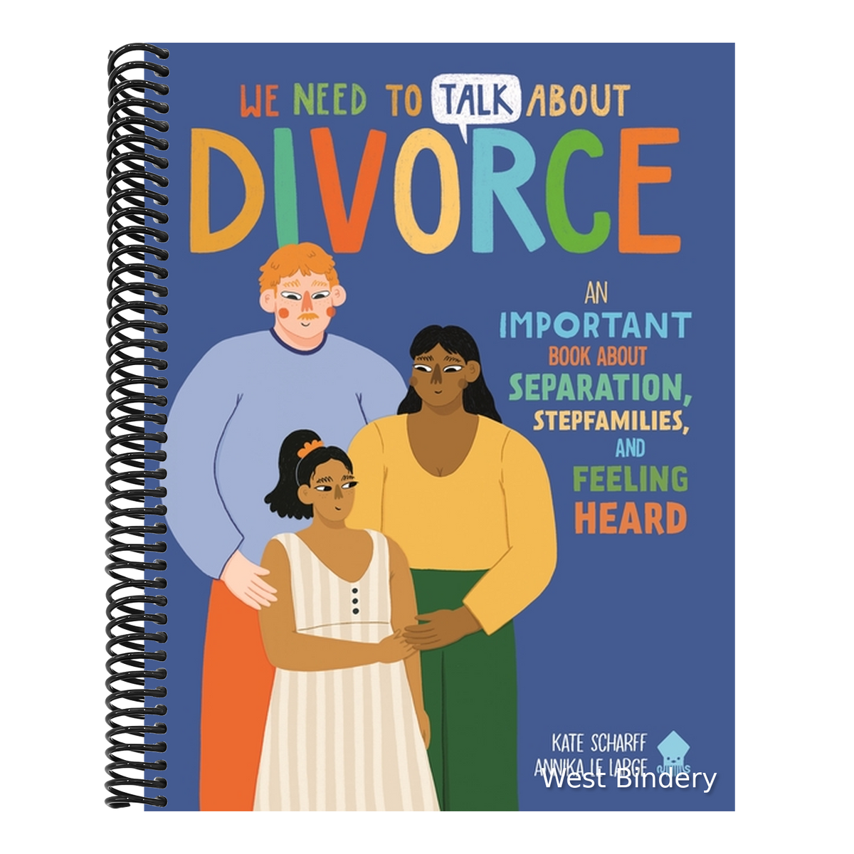We Need to Talk about Divorce: An Important Book about Separation, Stepfamilies, and Feeling Heard