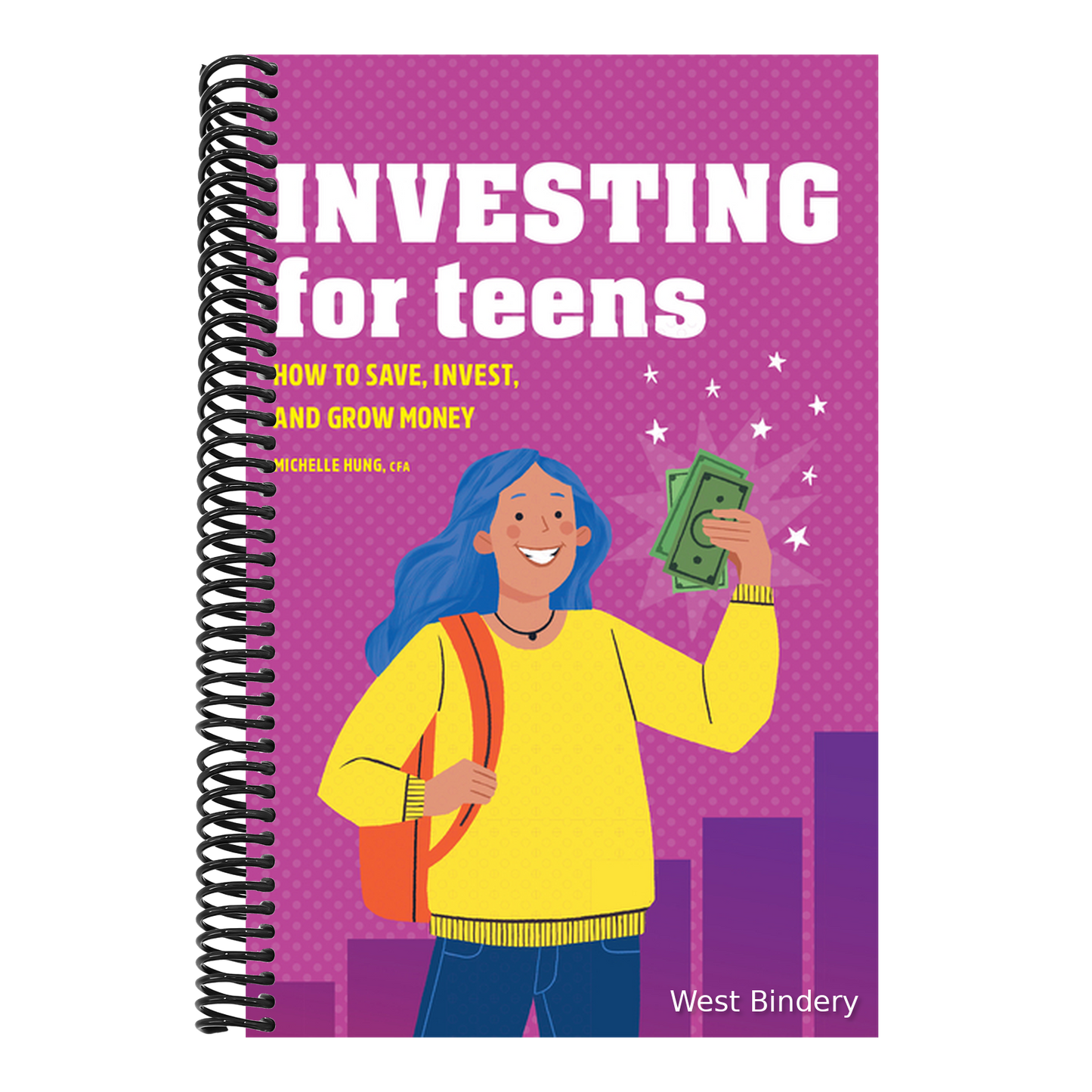 Investing for Teens: How to Save, Invest, and Grow Money