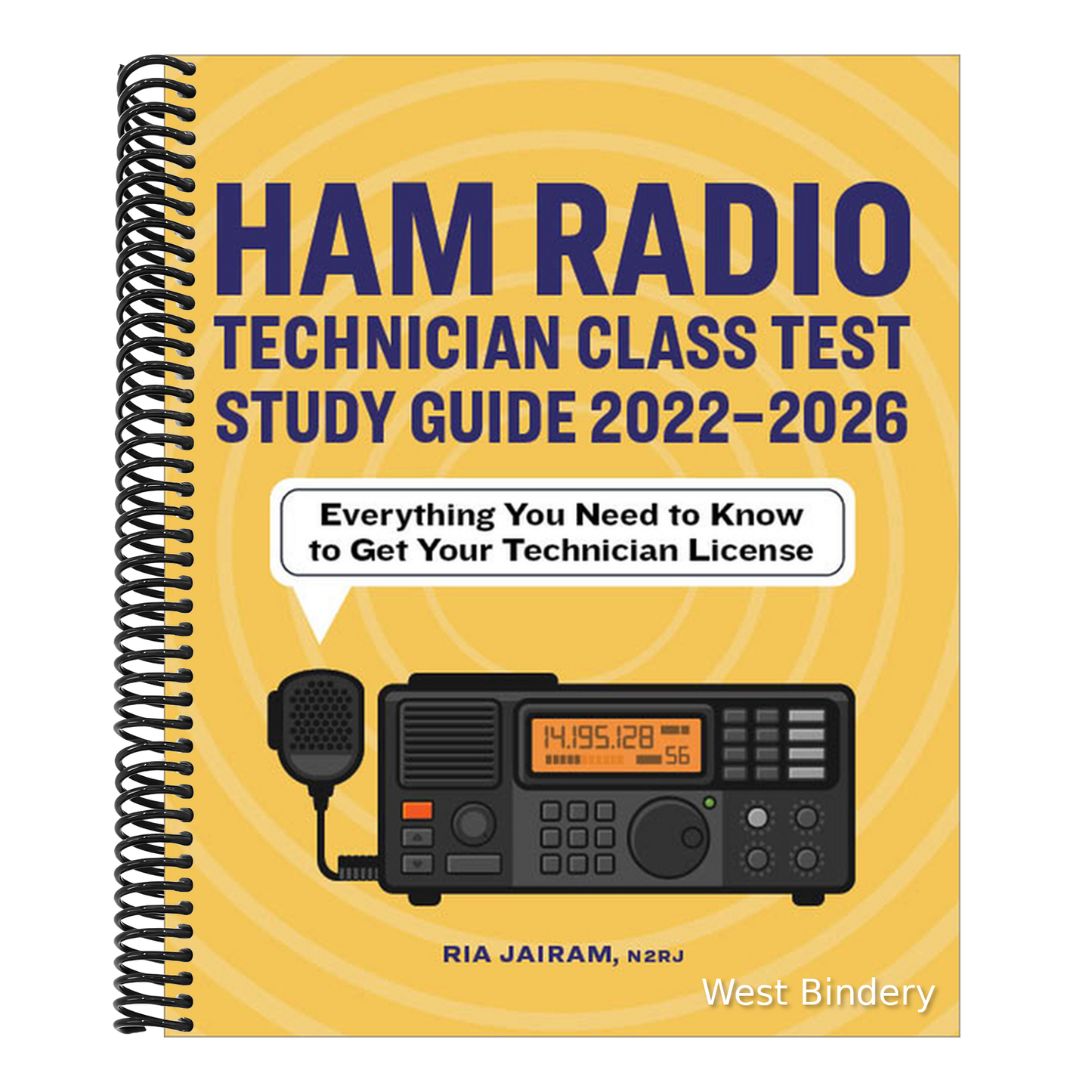 Ham Radio Technician Class Test Study Guide 2022 - 2026: Everything You Need to Know to Get Your Technician License