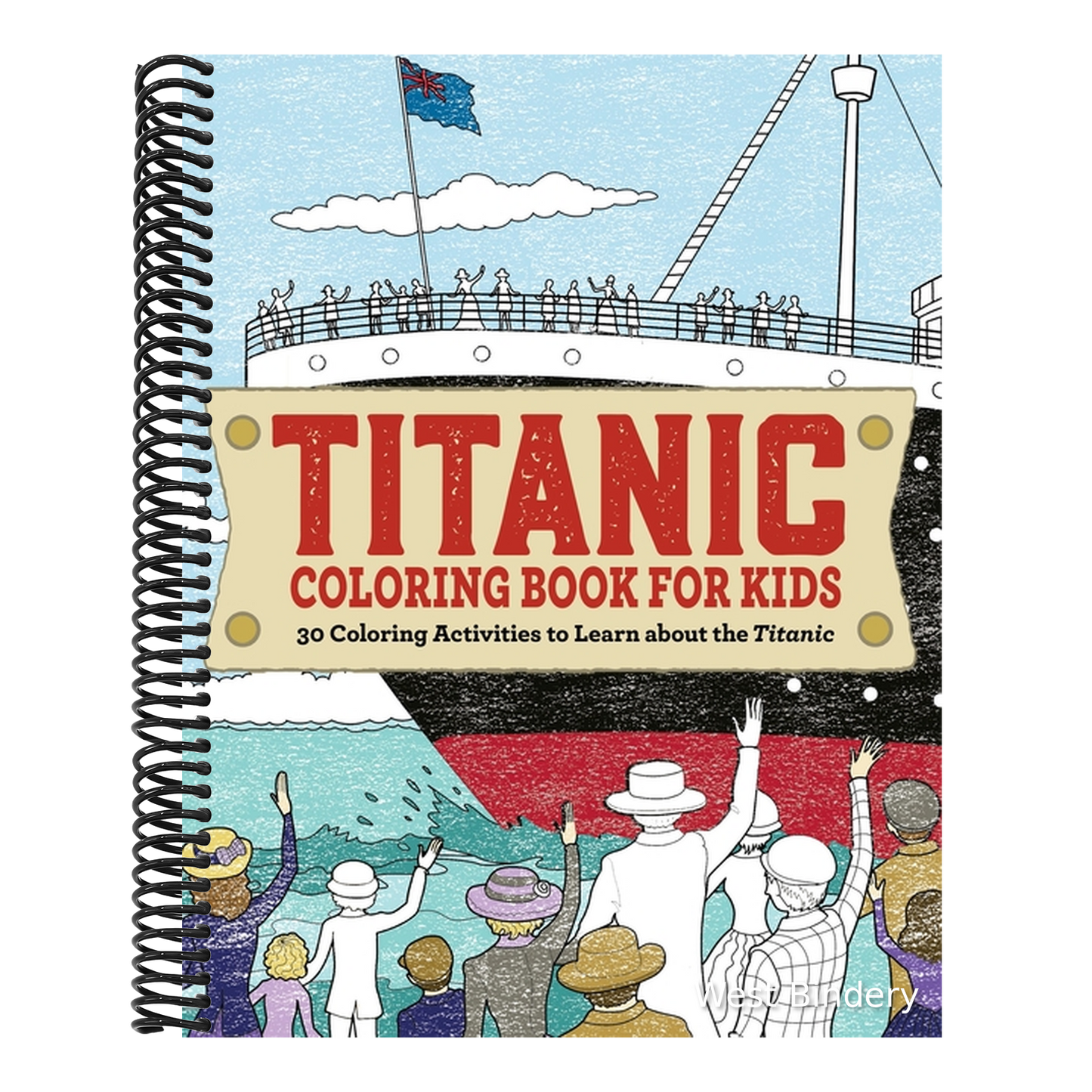 Titanic Coloring Book for Kids: 30 Coloring Activities to Learn about the Titanic