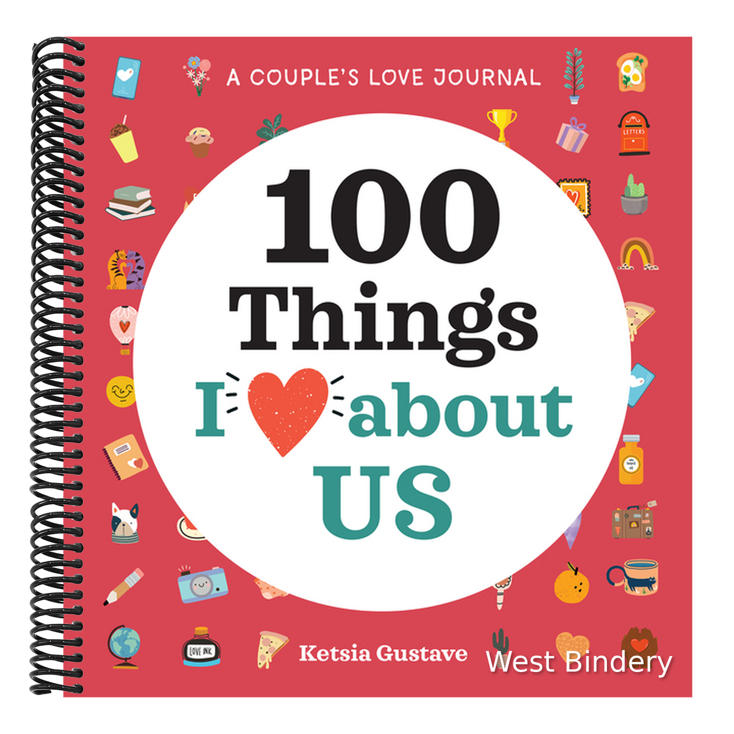 A Couple's Love Journal: 100 Things I Love about Us