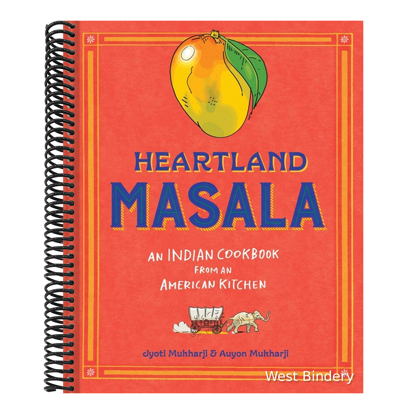 Heartland Masala: An Indian Cookbook from an American Kitchen