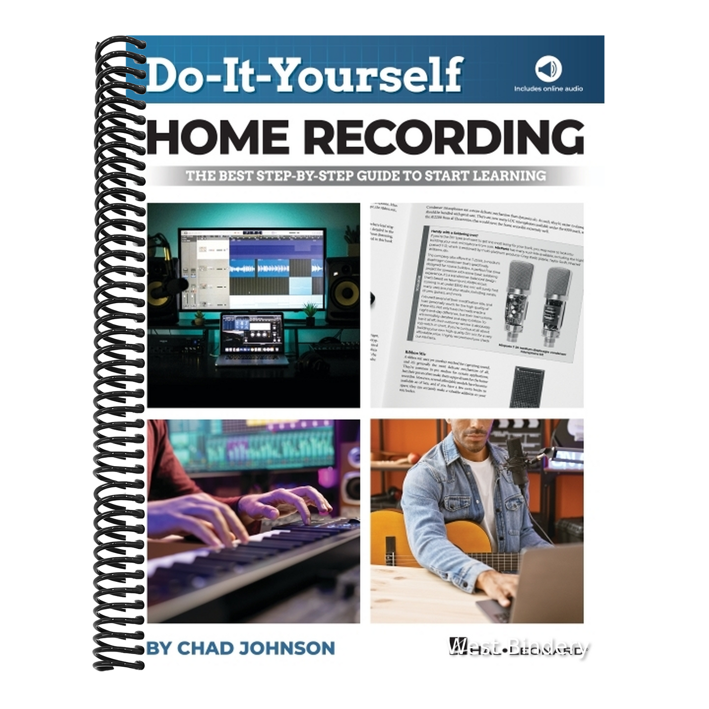 Do-It-Yourself Home Recording - The Best Step-By-Step Guide to Start Recording from Your Own Home
