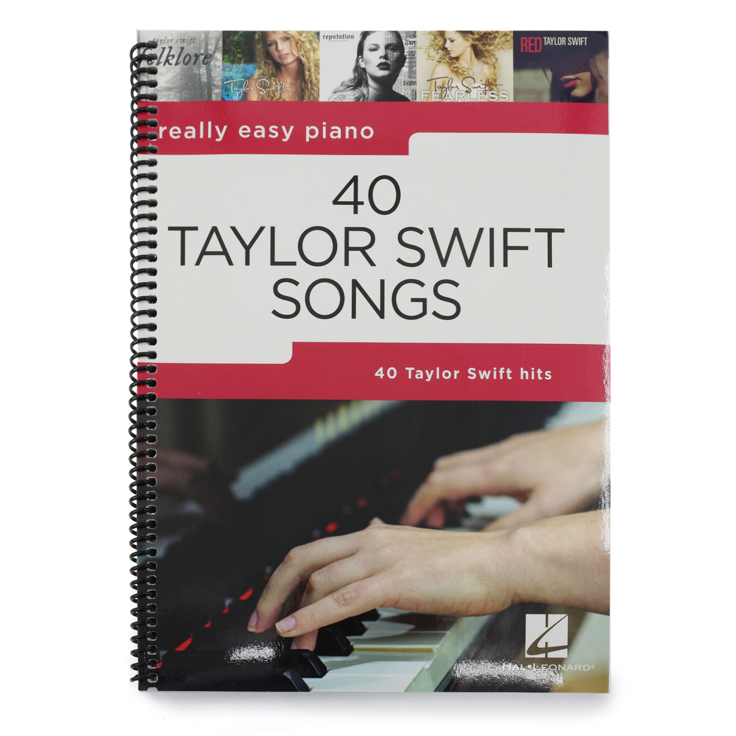 40 Taylor Swift Songs: Really Easy Piano Series with Lyrics & Performance Tips (Really Easy Piano; Hal Leonard) - Taylor Swift Piano Book with Lyrics (Spiral Bound)