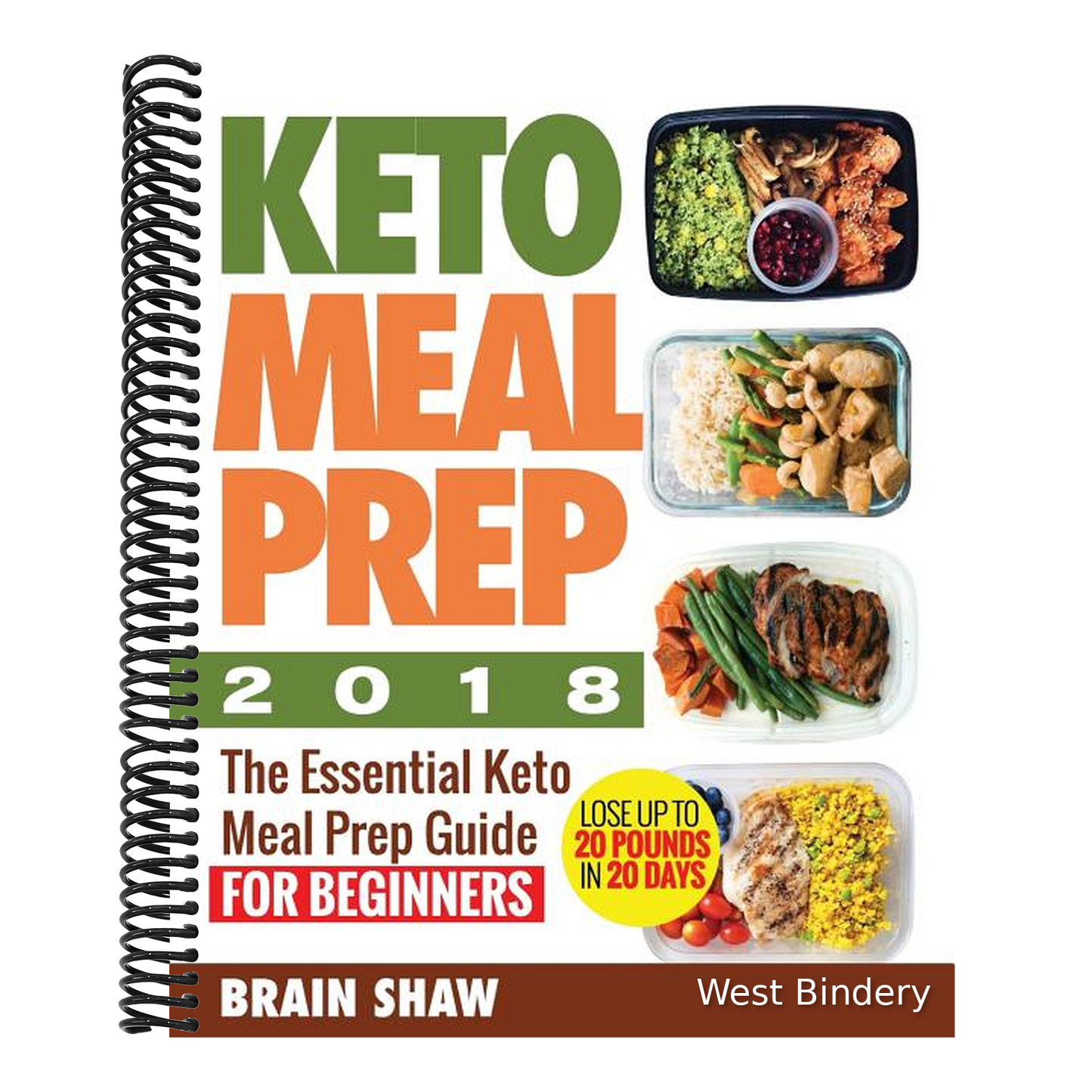 Keto Meal Prep 2018: The Essential Keto Meal Prep Guide for Beginners( Lose up to 20 Pounds in 20 Days)