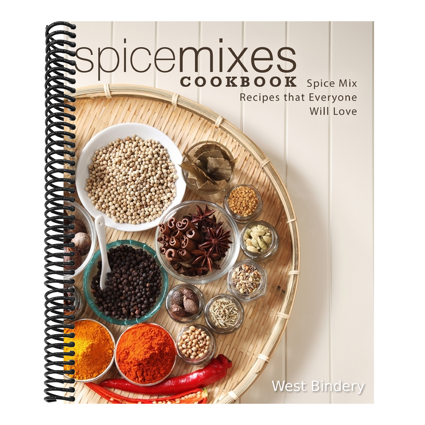 Spice Mixes Cookbook: Spice Mix Recipes that Everyone Will Love