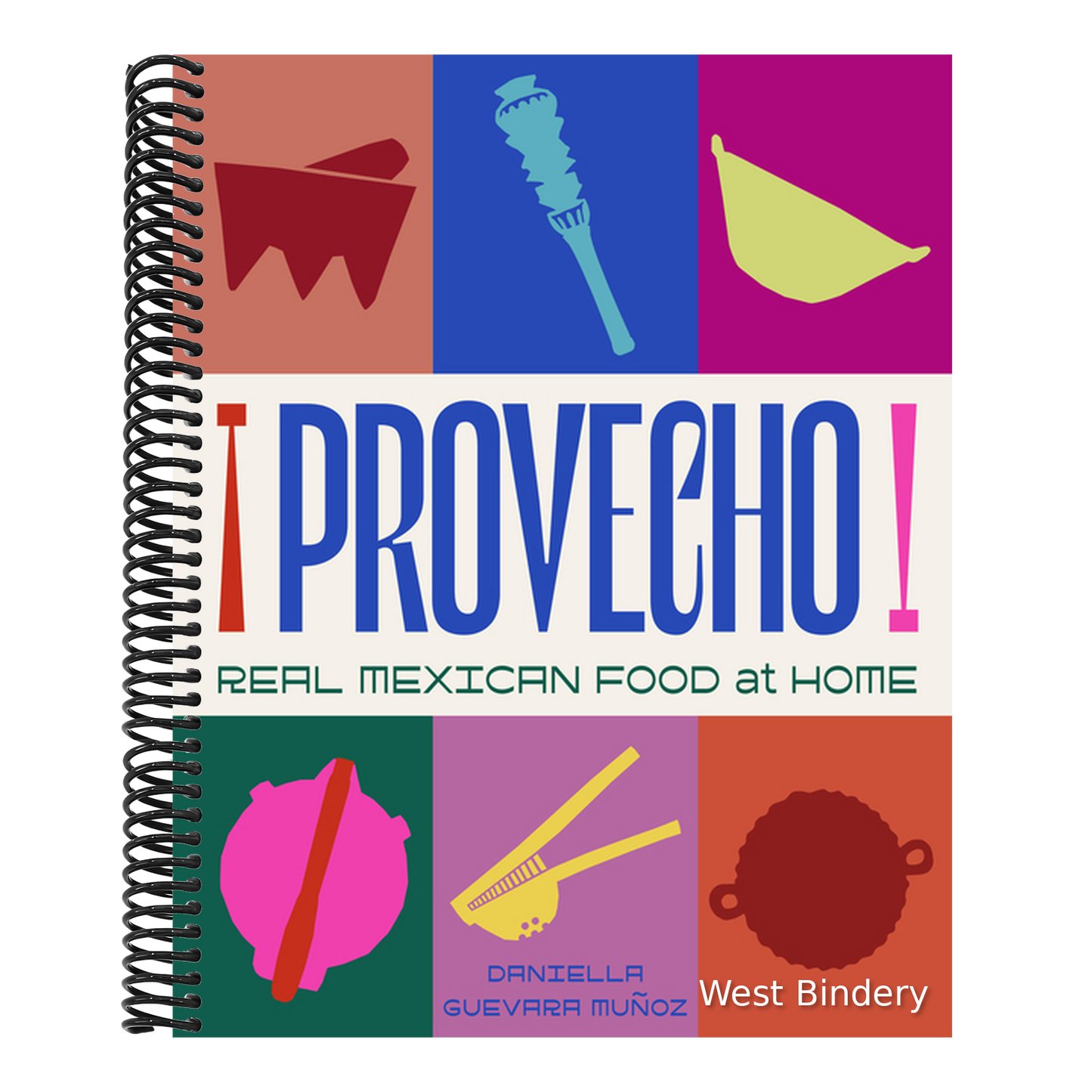 Provecho: Real Mexican Food at Home