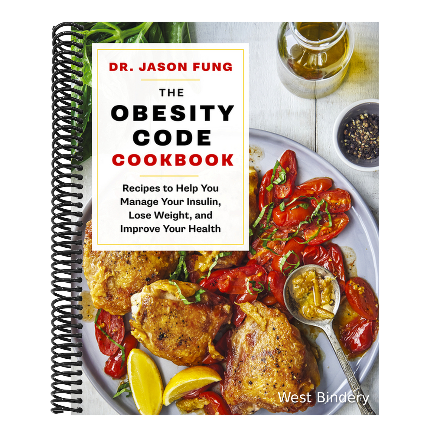 The Obesity Code Cookbook: Recipes to Help You Manage Insulin, Lose Weight, and Improve Your Health