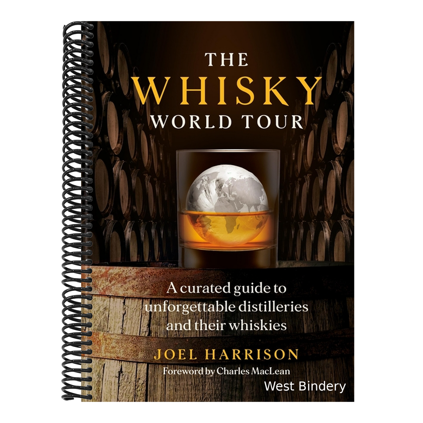 The Whisky World Tour: A Curated Guide to Unforgettable Distilleries and Their Whiskies