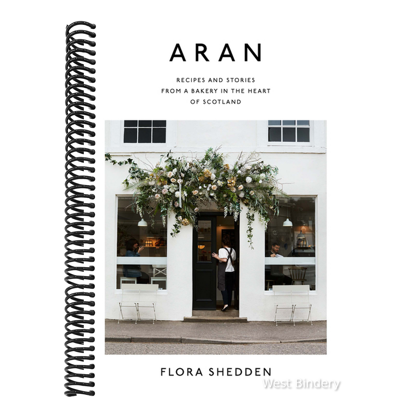 Aran: Recipes and Stories from a Bakery in the Heart of Scotland