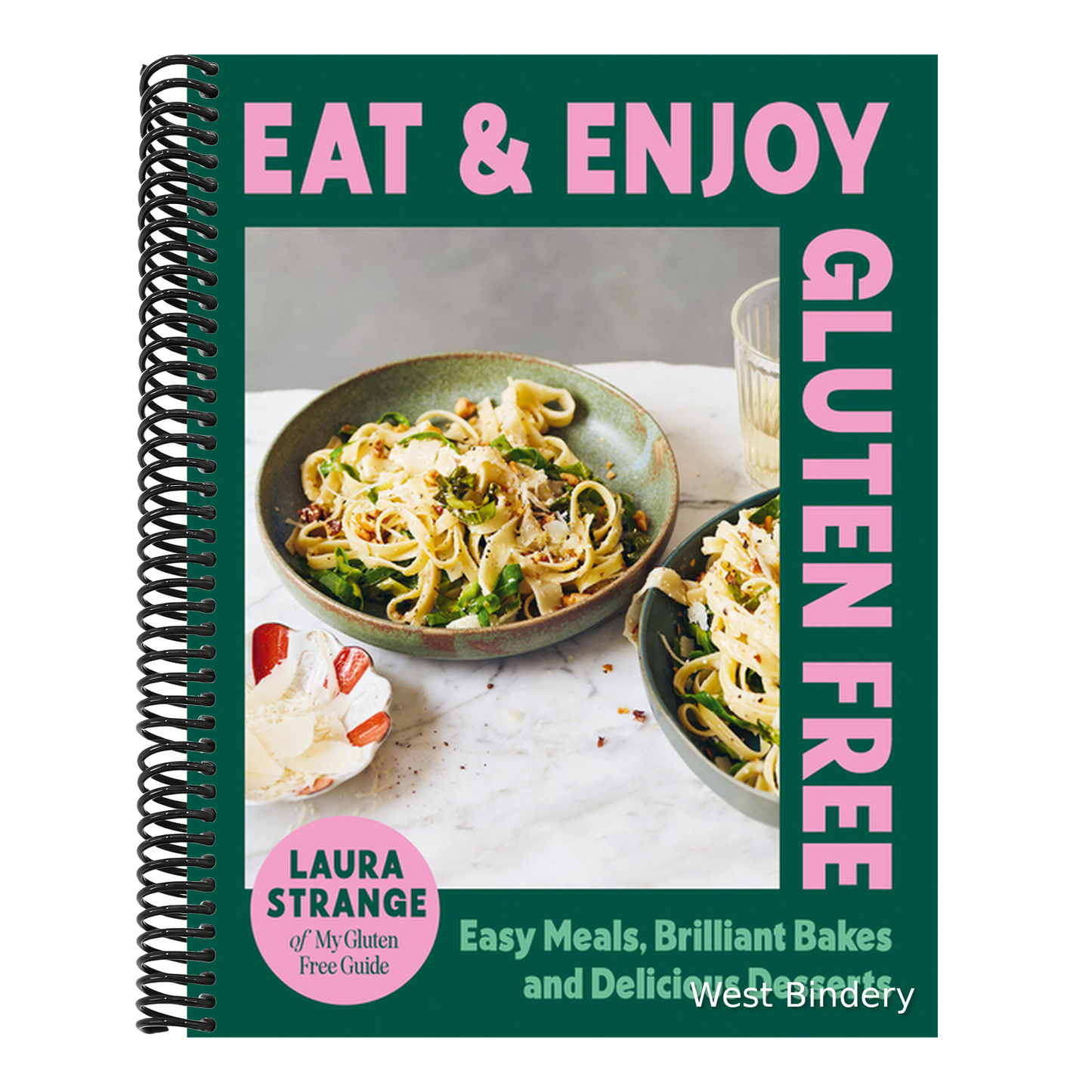 Eat and Enjoy Gluten Free: Easy Meals, Brilliant Bakes and Delicious Desserts
