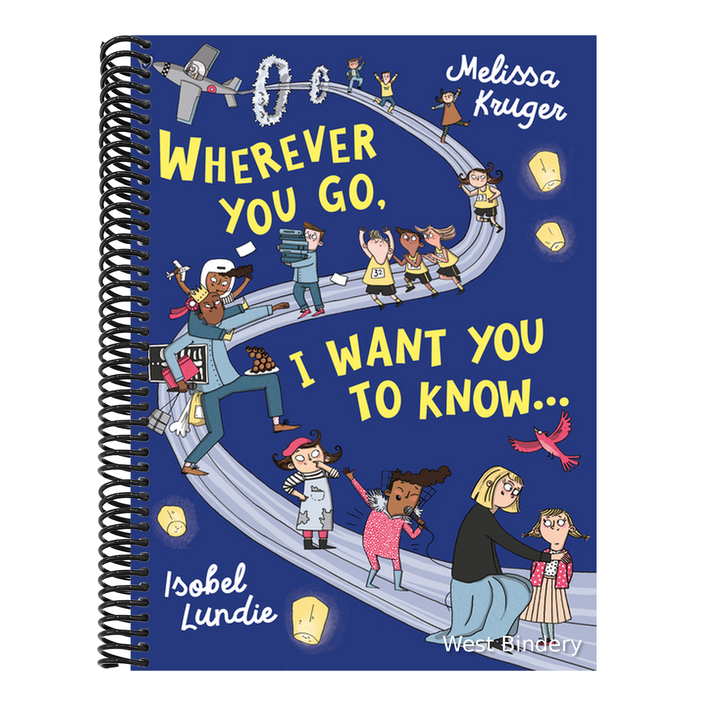 Wherever You Go, I Want You to Know...