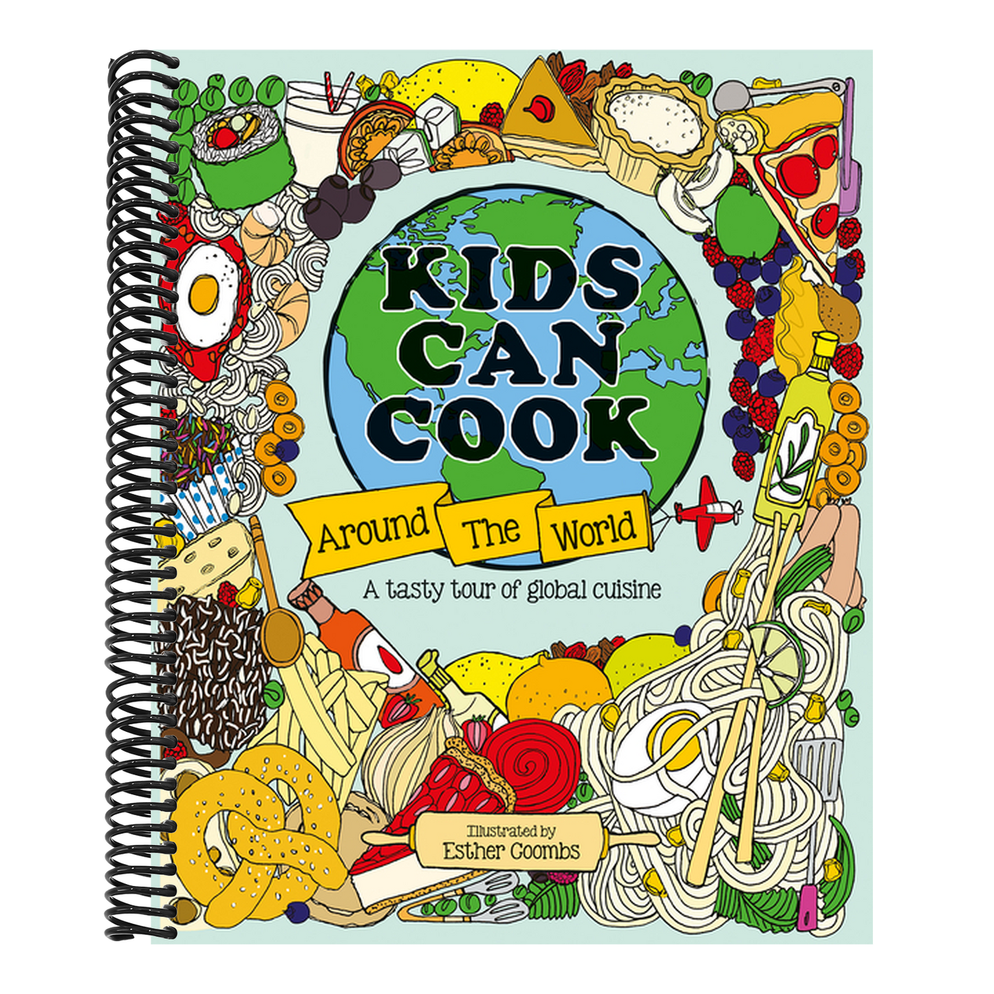 Kids Can Cook Around the World: A Tasty Tour of Global Cuisine