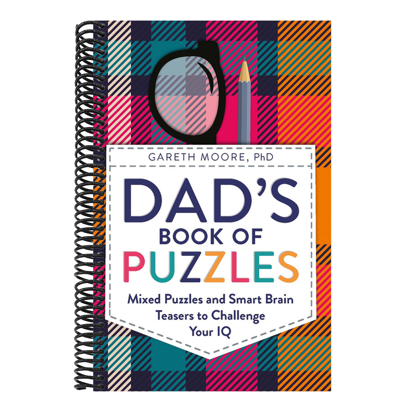 Dad's Book of Puzzles: Mixed Puzzles and Smart Brain Teasers to Challenge Your IQ