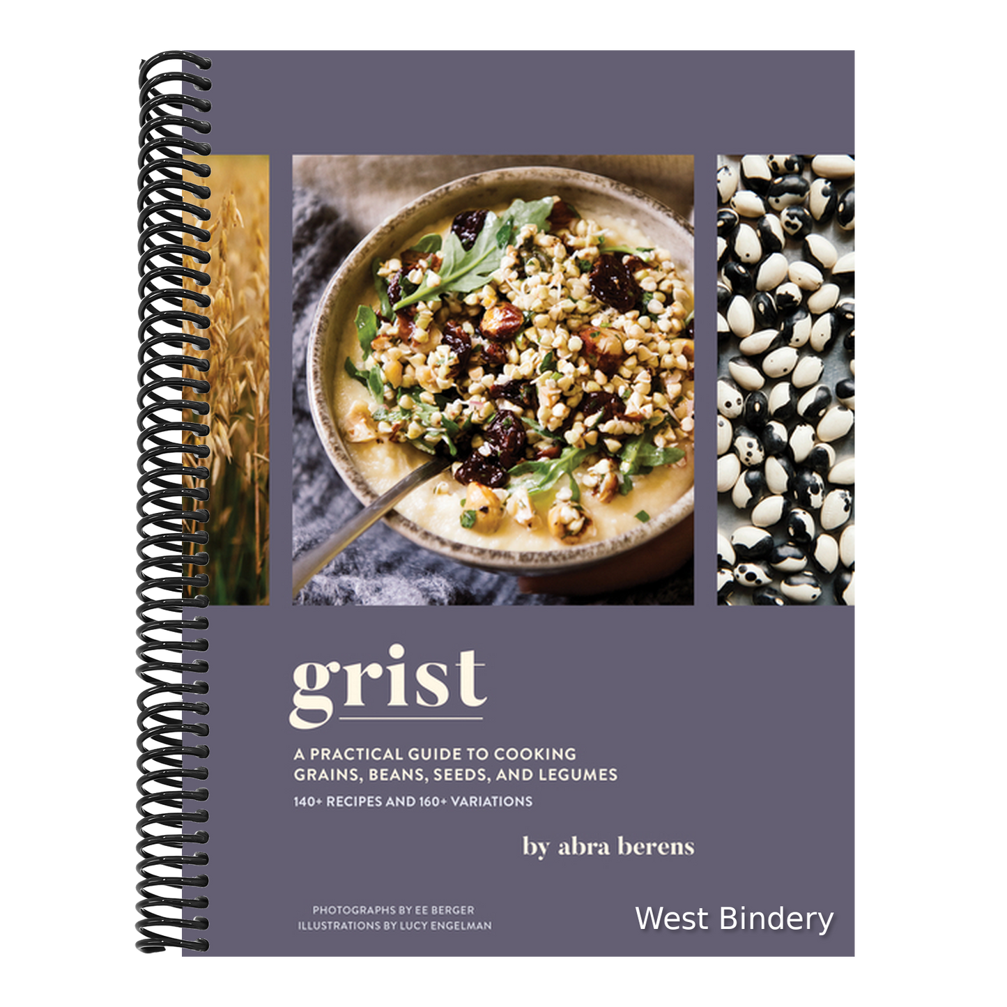 Grist: A Practical Guide to Cooking Grains, Beans, Seeds, and Legumes