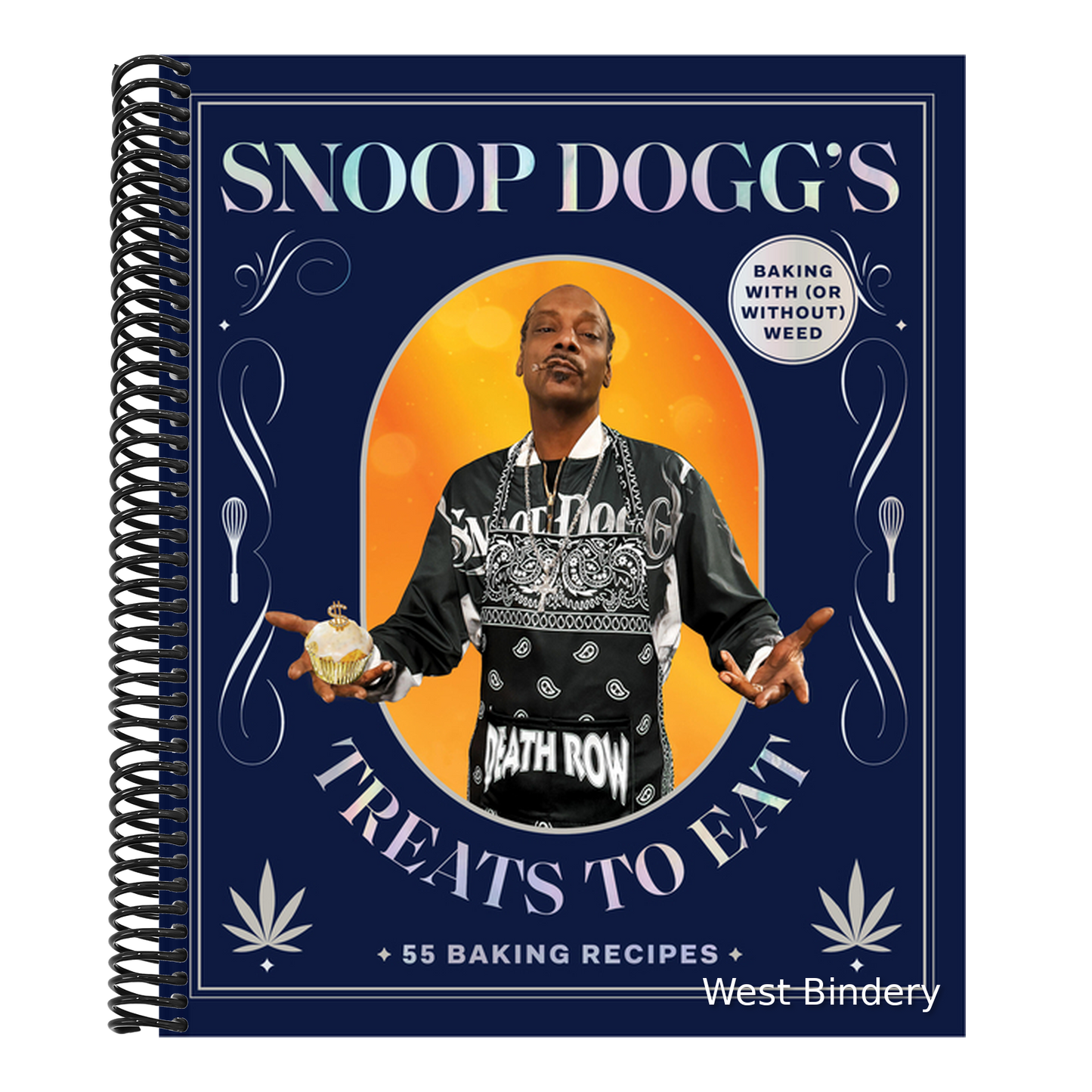 Snoop Dogg's Treats to Eat: 55 Baking Recipes--Baking with (or Without) Weed