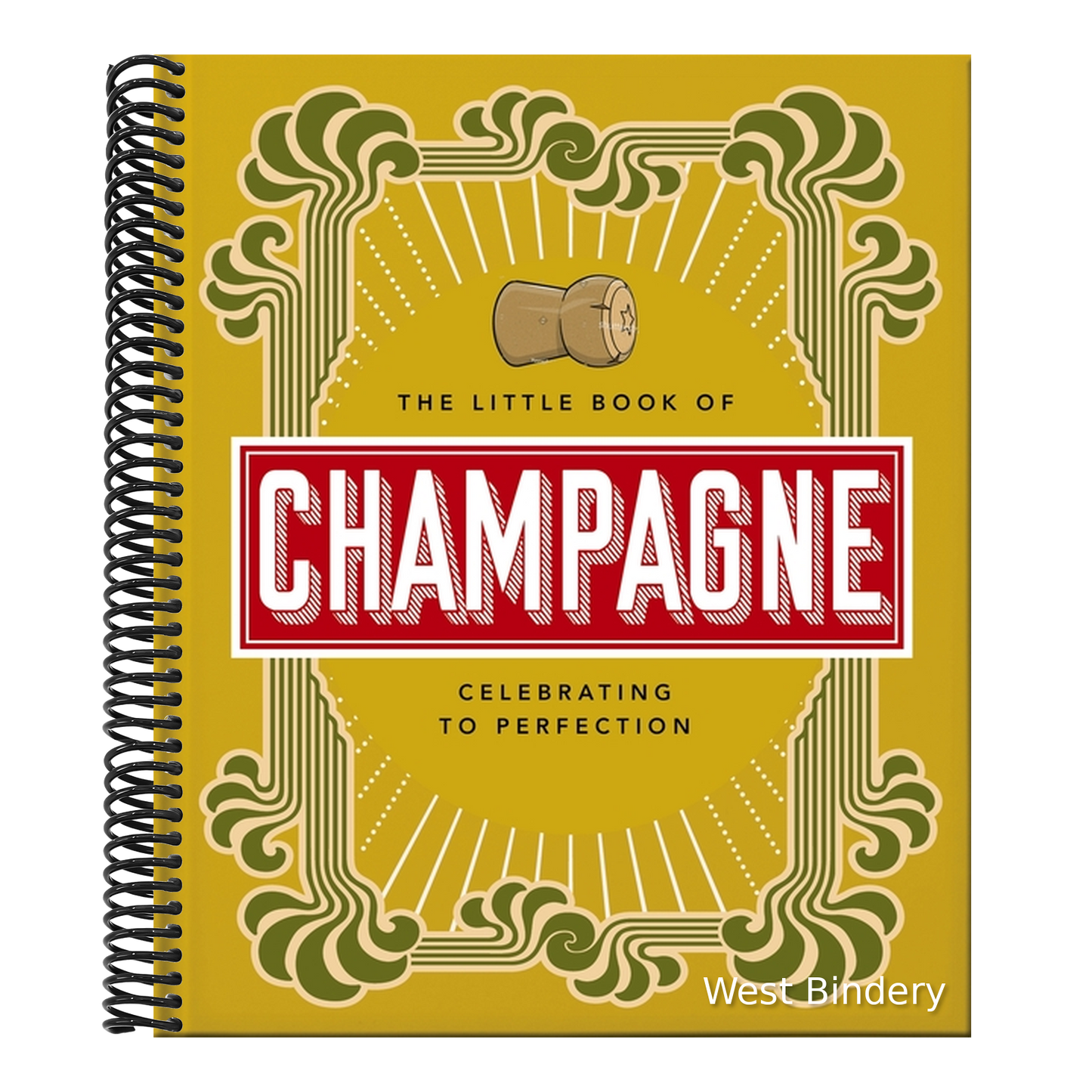 The Little Book of Champagne: A Bubbly Guide to the World's Most Famous Fizz!
