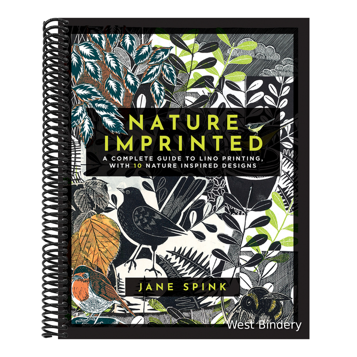 Nature Imprinted: A Complete Guide to Lino Printing, with 10 Nature Inspired Designs