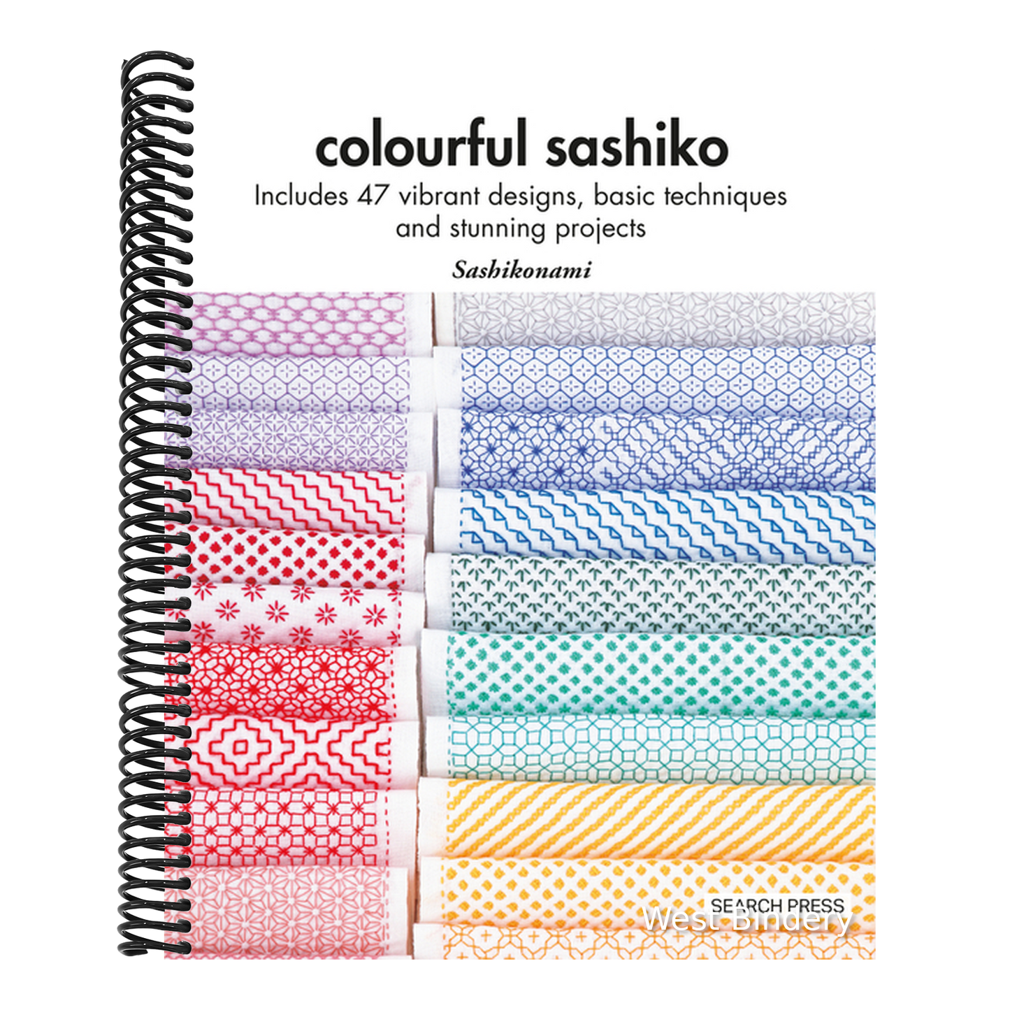 Colourful Sashiko: Includes 47 Vibrant Designs, Basic Techniques and Stunning Projects