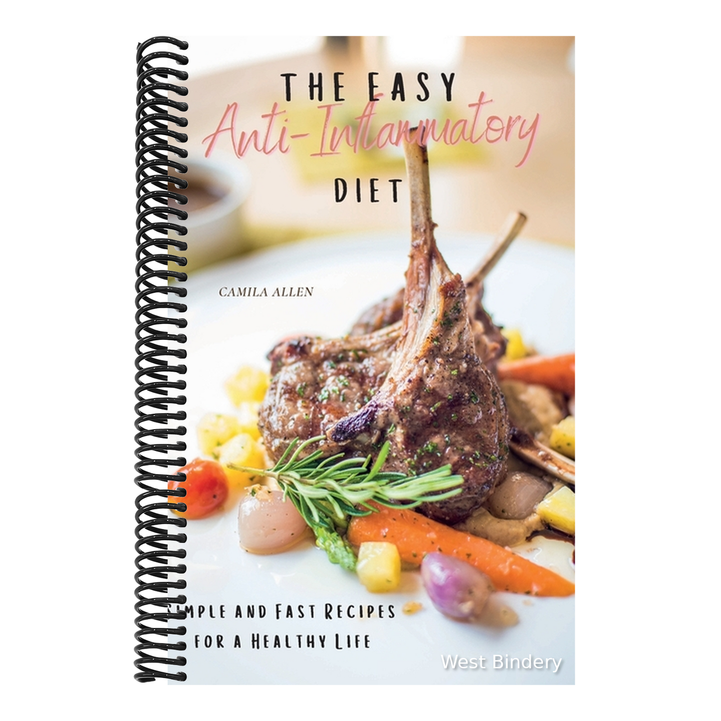 The Easy Anti-Inflammatory Diet: Simple and Fast Recipes for a Healthy Life