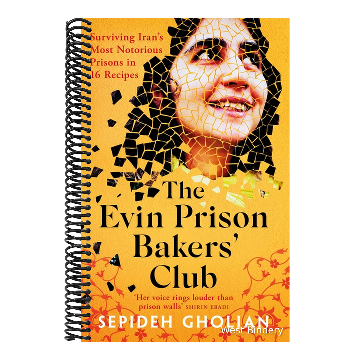 The Evin Prison Bakers' Club: Surviving Iran's Most Notorious Prisons in 16 Recipes