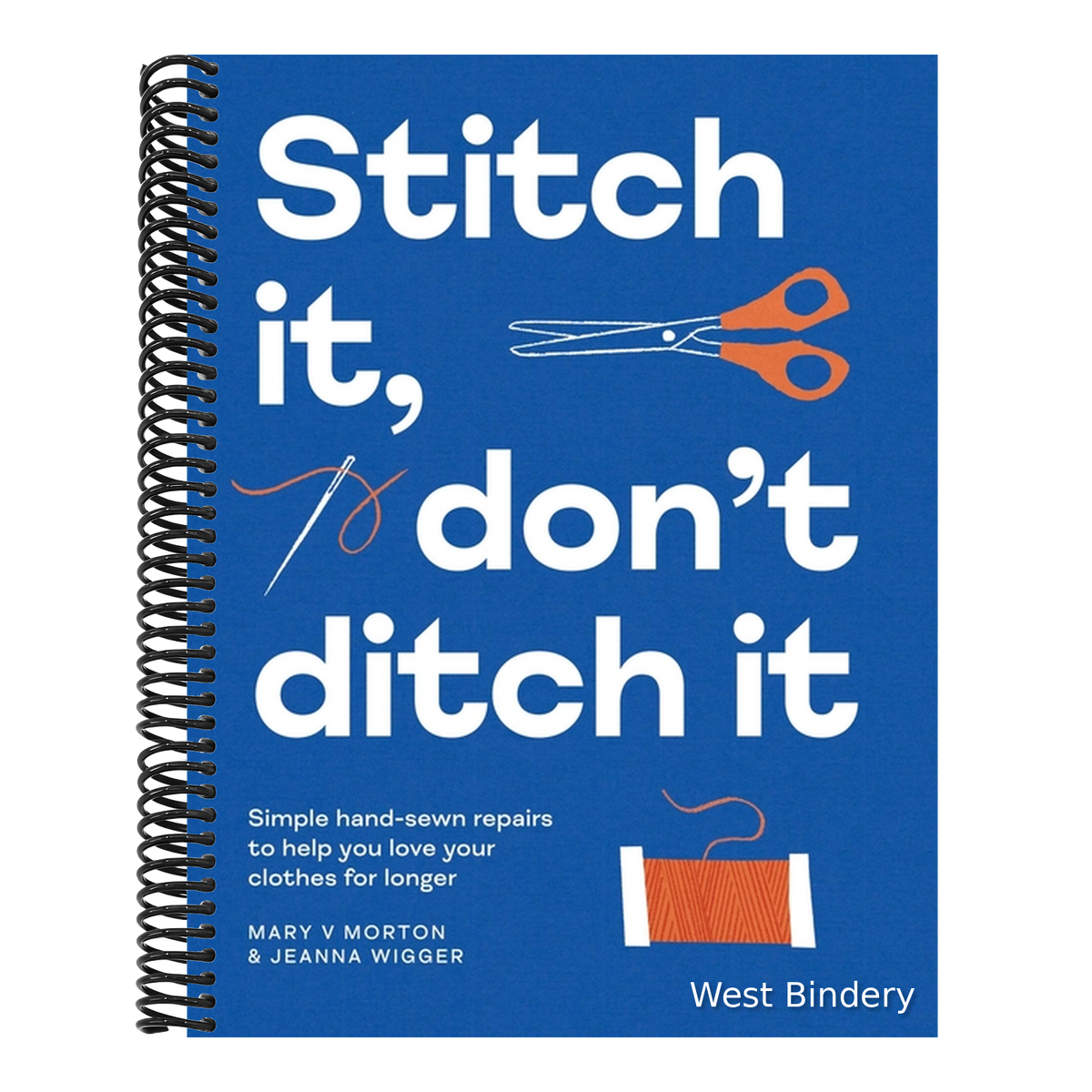 Stitch It, Don't Ditch It: Simple Hand-Sewn Repairs to Help You Love Your Clothes for Longer